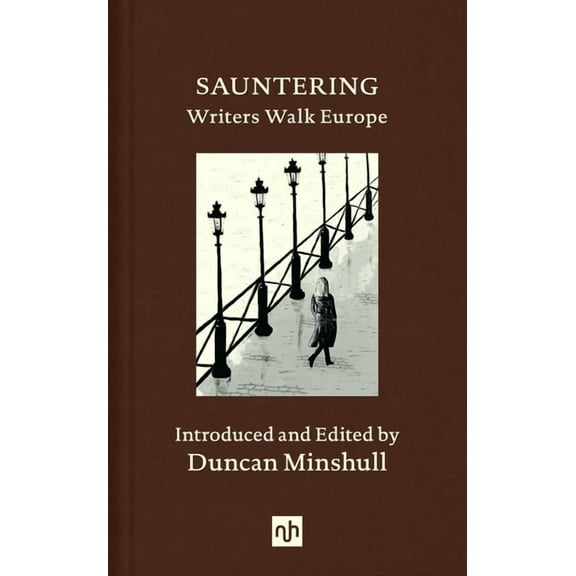 Sauntering: Writers Walk Europe, (Hardcover)