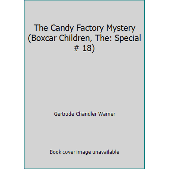 Pre-Owned The Candy Factory Mystery (Boxcar Children, The: Special # 18) (Paperback) 0439353742 9780439353748