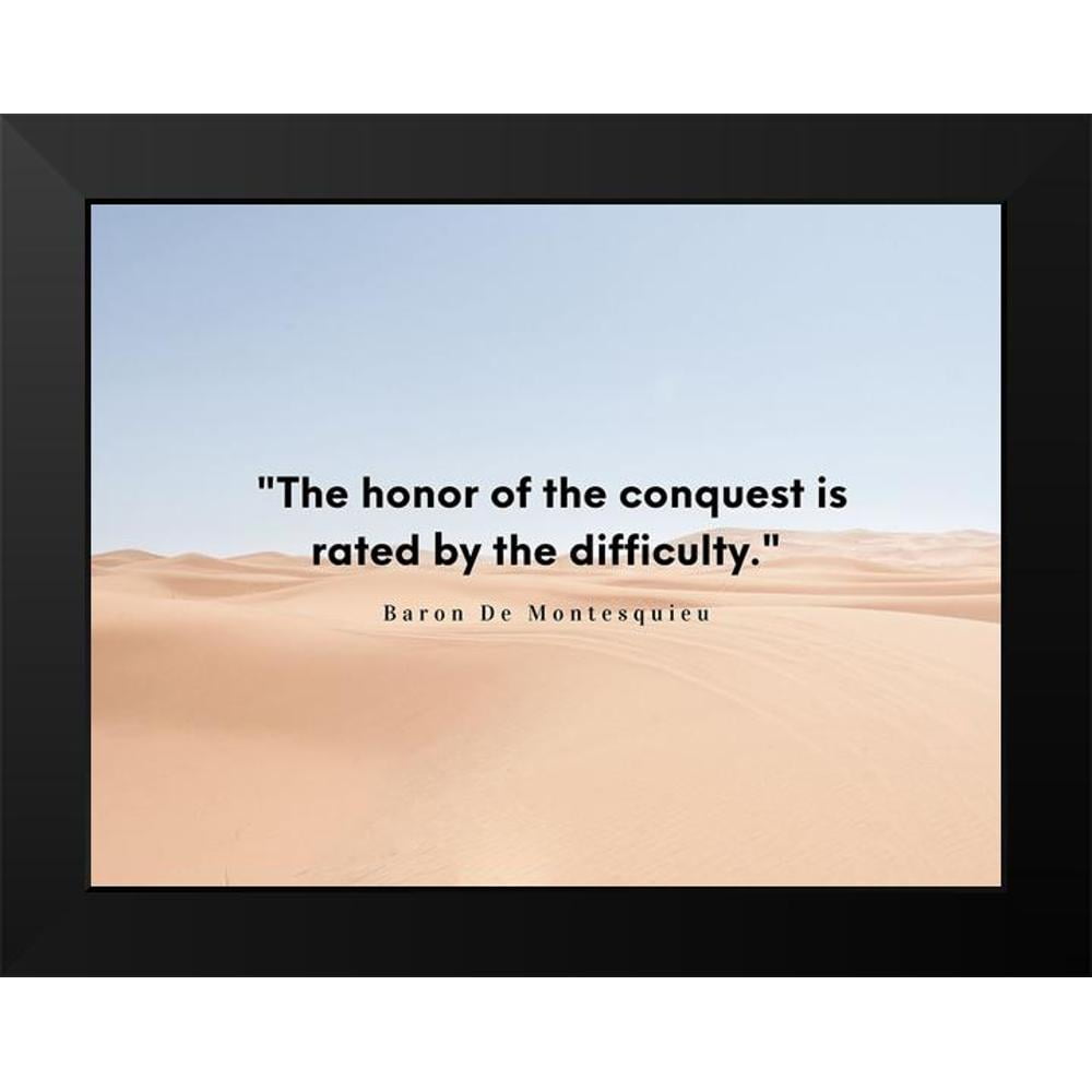 ArtsyQuotes 24x19 Black Modern Framed Museum Art Print Titled - Baron De Montesquieu Quote: Honor of Conquest