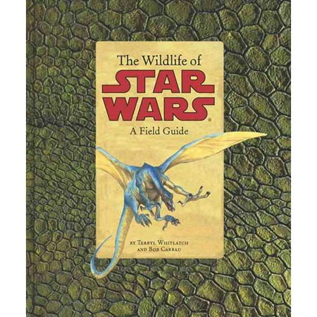 The Wildlife of Star Wars: A Field Guide - Walmart.com