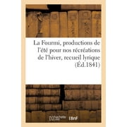 La Fourmi, Productions de l't Pour Nos Rcrations de l'Hiver (Paperback)