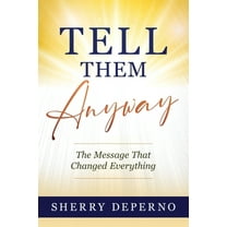 Tell Them Anyway, (Paperback)