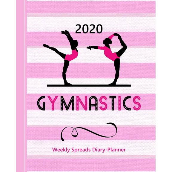 Planners One Year 2020 Gymnastics: Gymnasts Balance Bar Theme Diary Weekly Spreads January to December, Book 1, (Paperback)