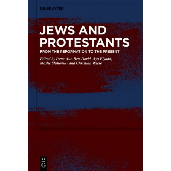 Jews and Protestants: From the Reformation to the Present, (Hardcover)