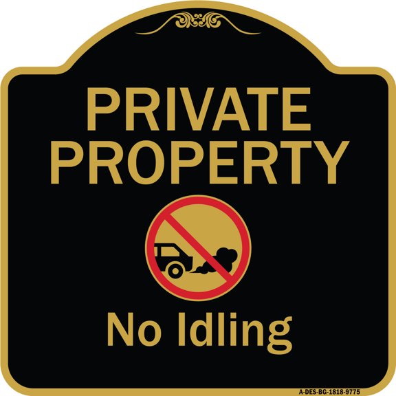 SignMission A-DES-BG-1818-9775 18 x 18 in. Designer Series Sign - Private Property No Idling with Graphic, Black & Gold
