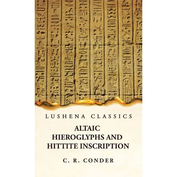 Altaic Hieroglyphs and Hittite Inscription (Hardcover)