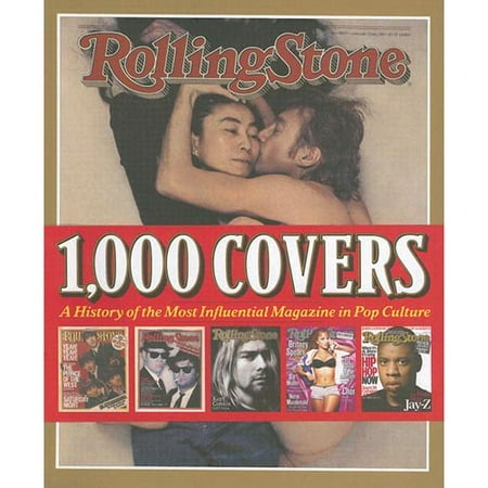 Rolling Stone: 1,000 Covers: A History of the Most Influencial Magazine in Pop Culture