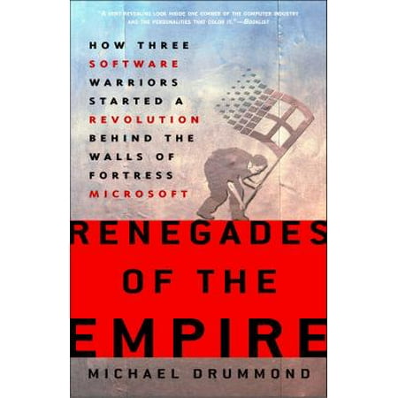 Renegades Of The Empire How Three Software Warriors