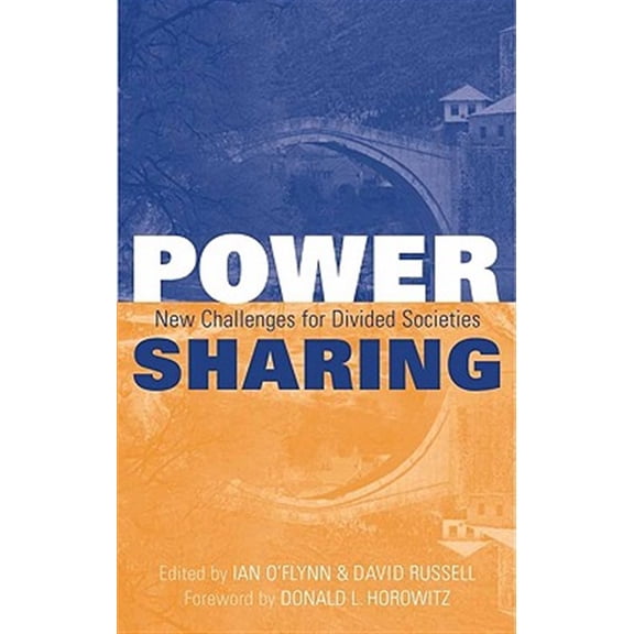 Pre-Owned Power-Sharing : Institutional and Social Reform in Divided Societies (Paperback)