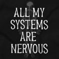 thumbnail image 2 of Funny All My Systems Are Nervous Joke Men's Graphic T Shirt Tees Brisco Brands M, 2 of 6