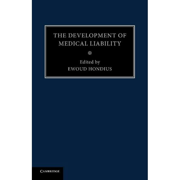 The Development of Medical Liability, (Paperback)