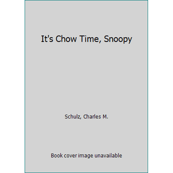 Pre-Owned IT'S CHOW TIME, SNOOPY (Unknown) 0449200965 9780449200964