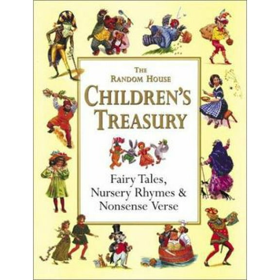 Pre-Owned The Random House Children's Treasury: Fairy Tales, Nursery Rhymes & Nonsense Verse (Hardcover) 0517161141 9780517161142