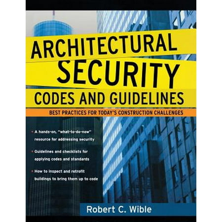 Architectural Security Codes and Guidelines : Best Practices for Today's Construction (Objective C Coding Best Practices)