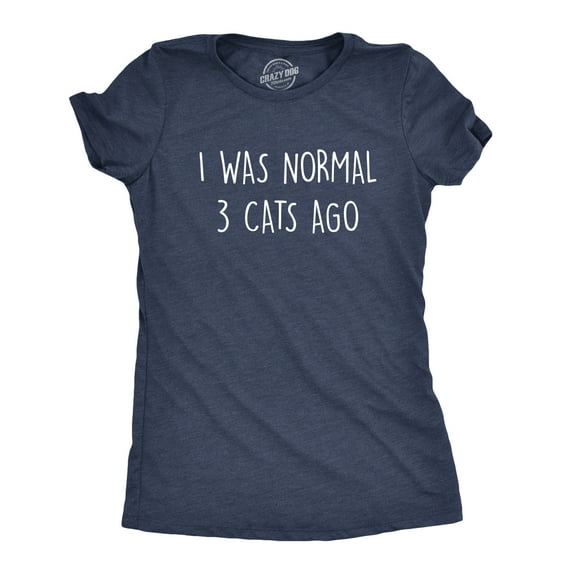 Womens I Was Normal 3 Cats Ago T Shirt Funny Crazy Kitty Lover Tee Womens Graphic Tees