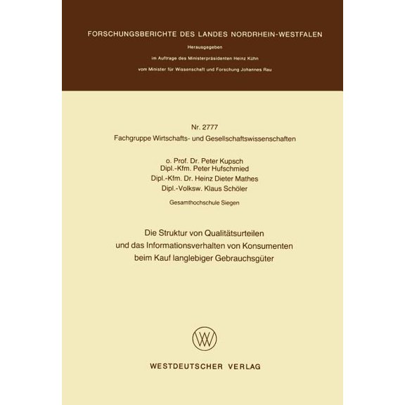 Die Struktur Von QualitÃ¤tsurteilen Und Das Informationsverhalten Von Konsumenten Beim Kauf Langlebiger GebrauchsgÃ¼ter, (Paperback)