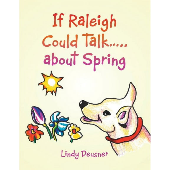 If Raleigh Could Talk..... About Spring, (Paperback)