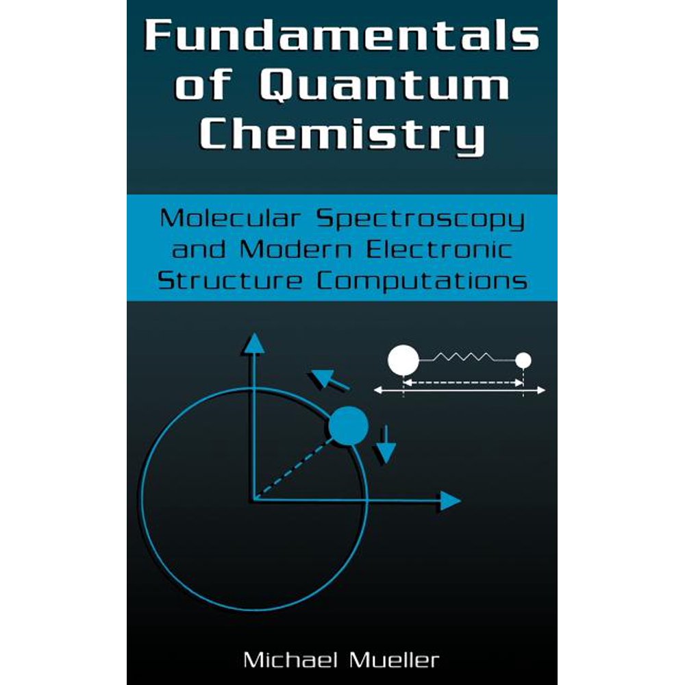 Fundamentals of Quantum Chemistry Molecular Spectroscopy and Modern