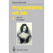 Informationstechnik Und Datenverarbeitung: Programmieren Mit ADA: ADA Fr Einsteiger (Paperback)
