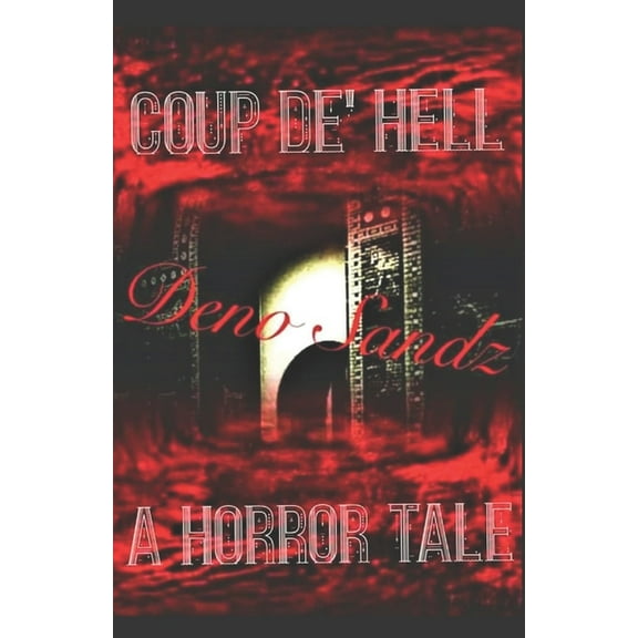 Coup De' Hell : A Horror Tale (Book 1)