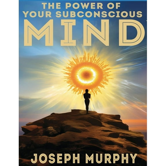 The Power of Your Subconscious Mind, (Paperback)