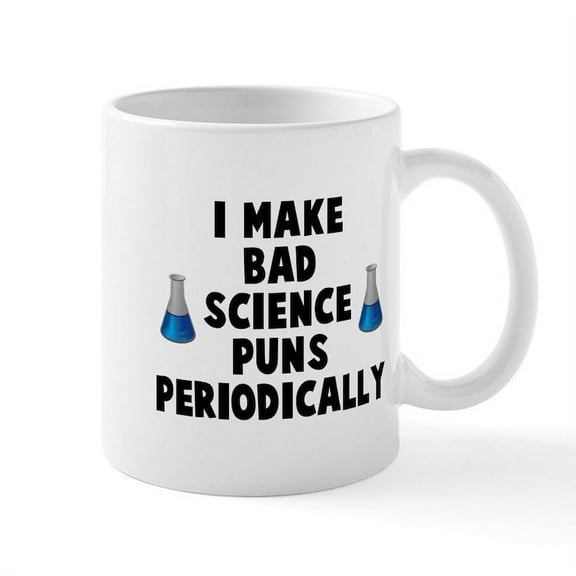 CafePress - Bad Science Puns Mug - 11 oz Ceramic Mug - Novelty Coffee Tea Cup