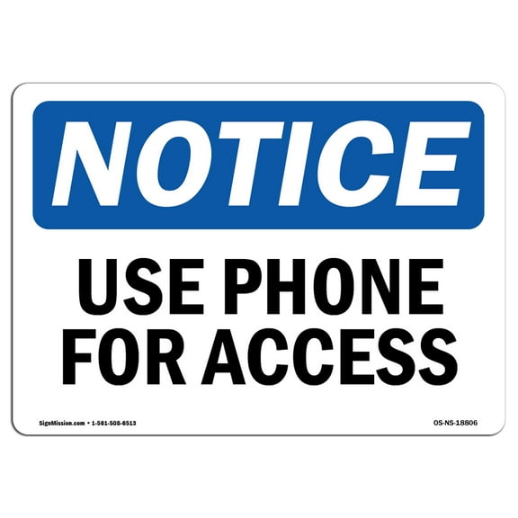 OSHA Notice Sign - Use Phone For Access | Decal | Protect Your Business, Construction Site, Warehouse & Shop Area |  Made in the USA