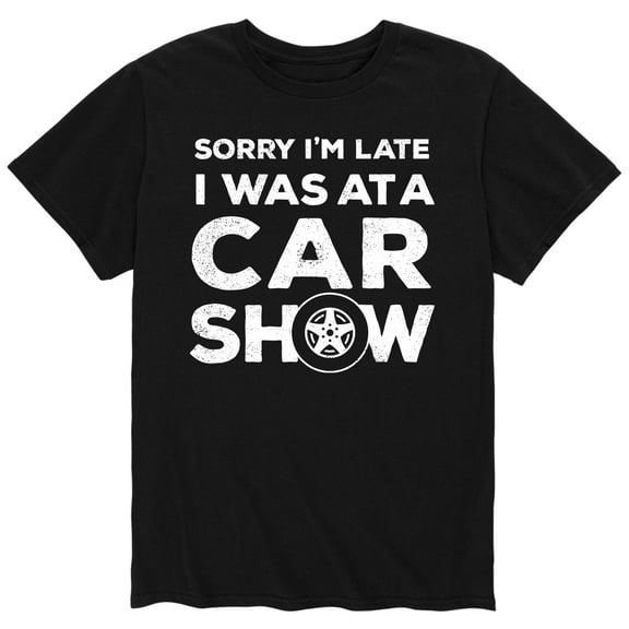 Instant Message - Sorry Im Late Car Show - Adult Short Sleeve Tee