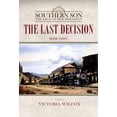 thumbnail image 1 of Pre-Owned The Last Decision (Southern Son: the Saga of Doc Holliday) (Hardcover) 190848361X 9781908483614, 1 of 1