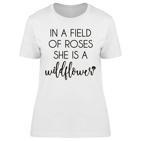 Rose Quote T-Shirt Women -Image by Shutterstock, Female x-Large