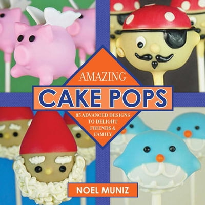 Pre-Owned Amazing Cake Pops: 85 Advanced Designs to Delight Friends and Family (Hardcover) 1626365679 9781626365674