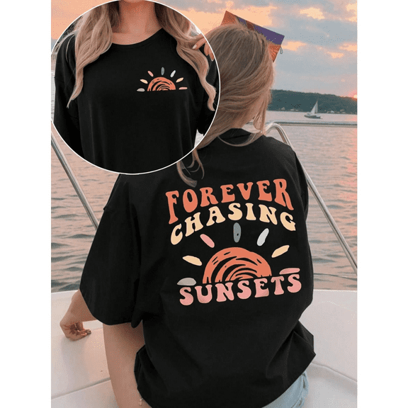 Forever Chasing Sunsets Print Tshirt Black Graphic Tees Shirts S-5XL Summer Beach Casual Trendy Classic Tops
