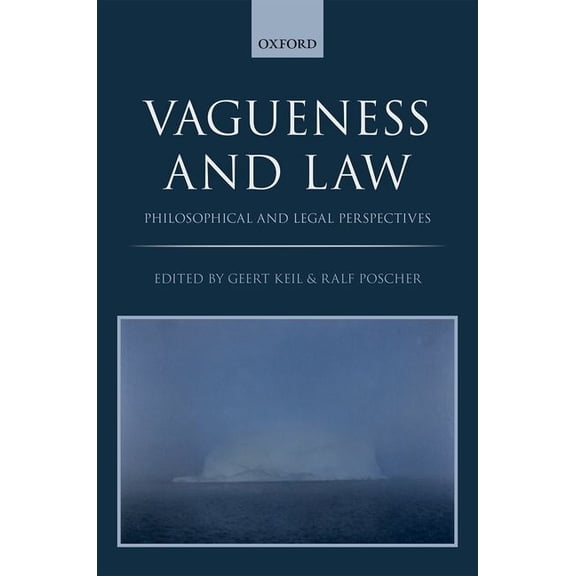 Vagueness in the Law: Philosophical and Legal Perspectives, (Hardcover)