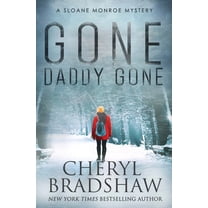 Sloane Monroe Gone Daddy Gone, Book 7, (Paperback)