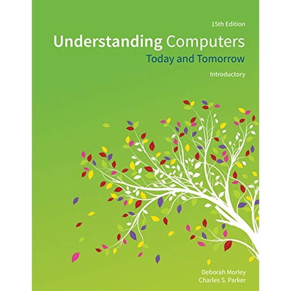 Pre-Owned Understanding Computers: Today and Tomorrow, Introductory (Paperback) 1285767306 9781285767307