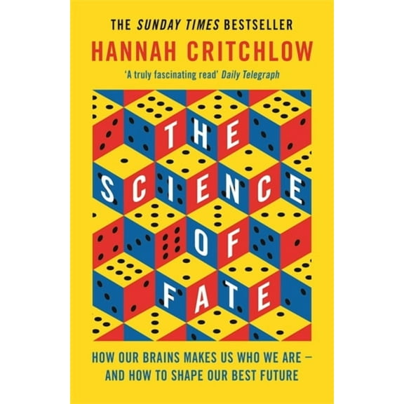 The Science of Fate : The New Science of Who We Are - And How to Shape our Best Future (Paperback)