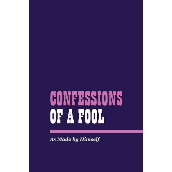 Confessions of a Fool, (Paperback)
