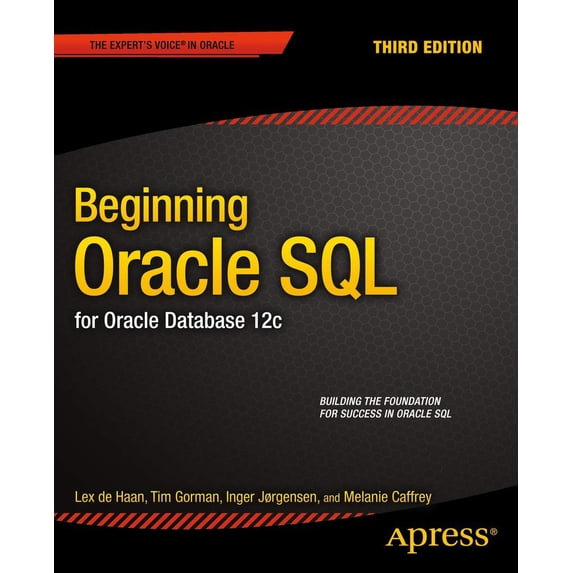 Pre-Owned Beginning Oracle SQL: For Oracle Database 12c (Paperback) 1430265566 9781430265566