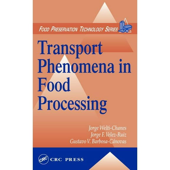 Food Preservation Technology Transport Phenomena in Food Processing, (Hardcover)
