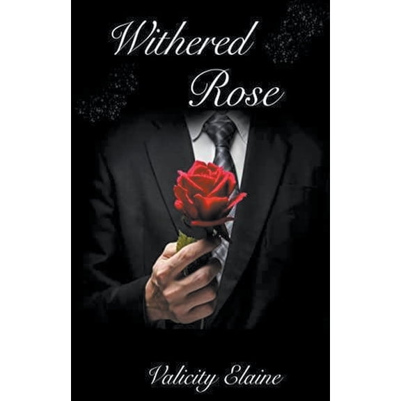 Withered Rose Withered Rose, Book 1, (Paperback)