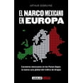 thumbnail image 1 of El narco mexicano en Europa. Cocineros mexicanos en los Países Bajos: la nueva cara global del tráfico de drogas, 1 of 1