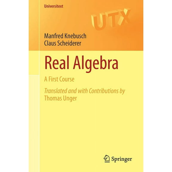 Universitext Real Algebra: A First Course, (Paperback)