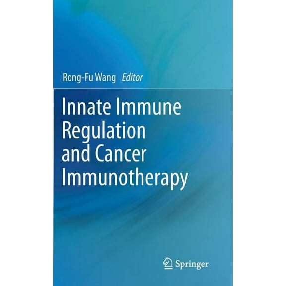 Innate Immune Regulation and Cancer Immunotherapy, (Hardcover)