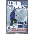 thumbnail image 1 of Pre-Owned Legs on Everest: The Full Story of His Most Remarkable Adventure Yet (Paperback) 1869418700 9781869418700, 1 of 1