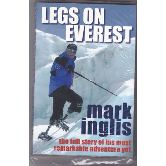 Pre-Owned Legs on Everest: The Full Story of His Most Remarkable Adventure Yet (Paperback) 1869418700 9781869418700