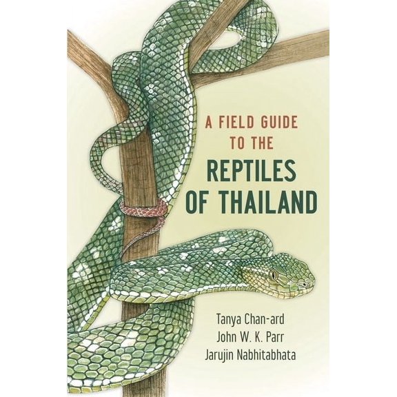A Field Guide to the Reptiles of Thailand, (Hardcover)