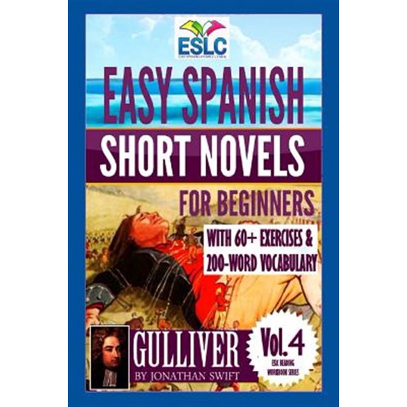 Pre-Owned Eslc Reading Workbook: Easy Spanish Short Novels for Beginners With 60+ Exercises & 200-Word Vocabulary: "Gulliver" by Jonathan Swift (Paperback)