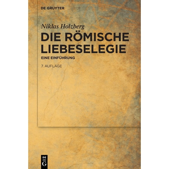 Die RÃ¶mische Liebeselegie: Eine EinfÃ¼hrung, (Paperback)