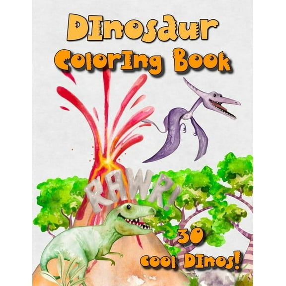 Dinosaur coloring book: 30 Dinos to color! Fantastic Dinosaur Coloring Book for Boys, Girls, Toddlers (Paperback)
