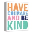 thumbnail image 2 of Creative Products Have courage and be kind 11x14 Canvas Wall Art, 2 of 5